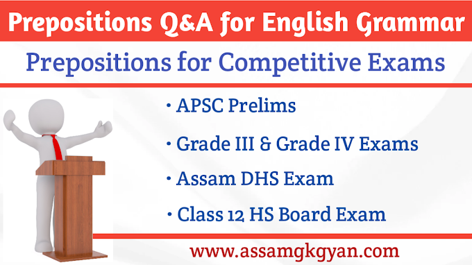 100 Prepositions Questions & Answers For Assam Direct Recruitment Grade III & Grade IV Exams